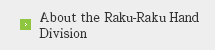 About the Raku-Raku Hand Division